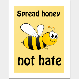 Spread honey not hate - cute & funny pun to bee happy Posters and Art